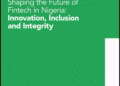 Shaping the Future of Fintech in Nigeria: CBN Publishes Fintech Report 