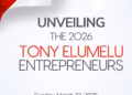 The Tony Elumelu Foundation to Announce 2026 Cohort of TEF Entrepreneurship Programme on March 22nd